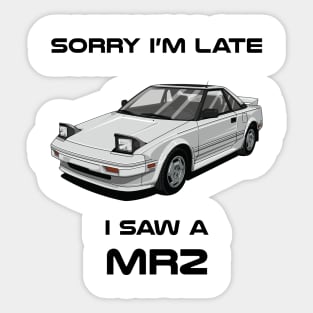 Sorry I'm Late Toyota Mr2 Mk1 Sticker